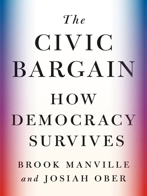 Title details for The Civic Bargain by Brook Manville - Available